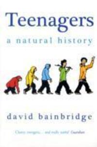 Cover: 9781846271229 | Teenagers: A Natural History | David Bainbridge | Taschenbuch | 2010