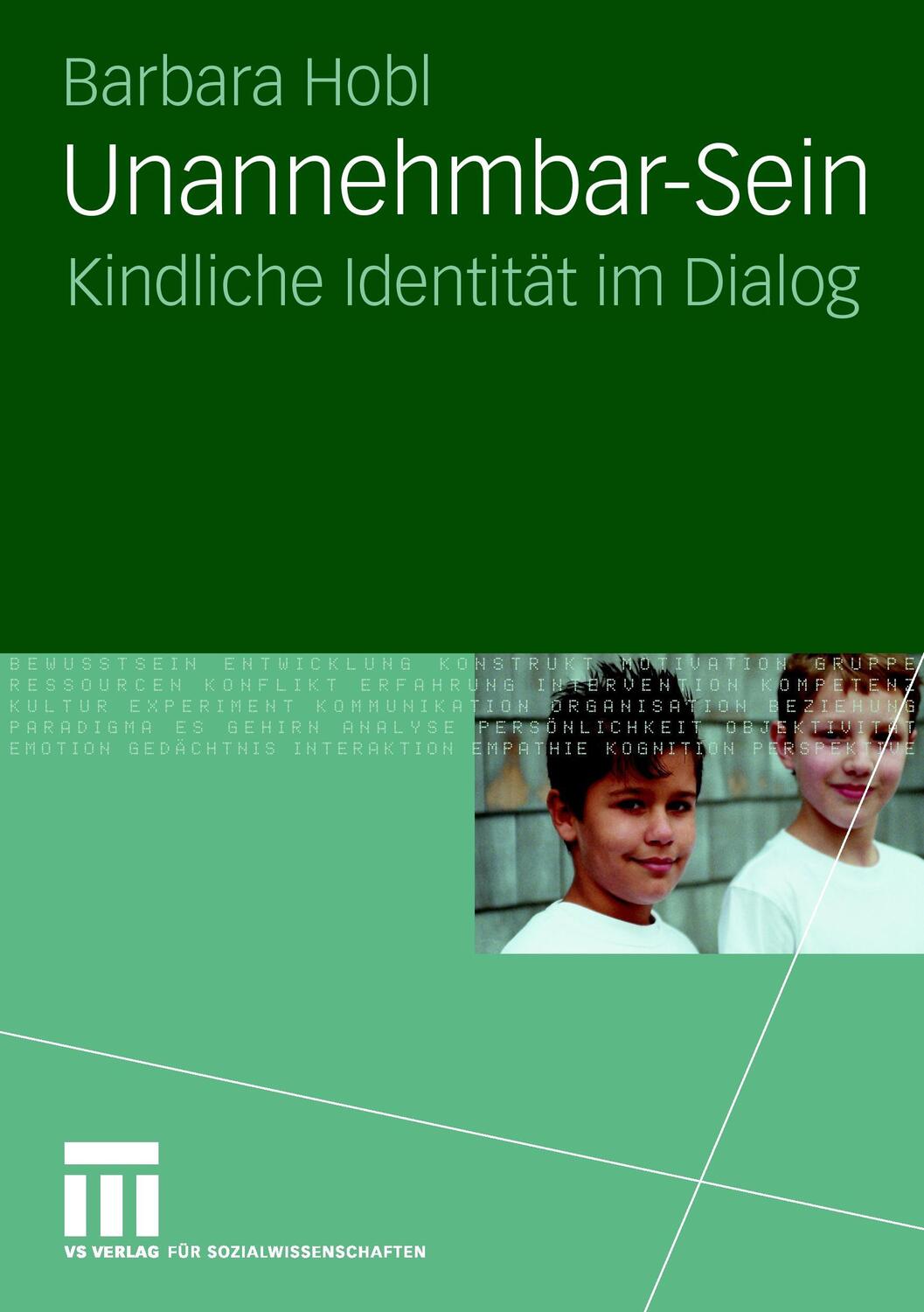 Cover: 9783531163307 | Unannehmbar-Sein | Kindliche Identität im Dialog | Barbara Hobl | Buch