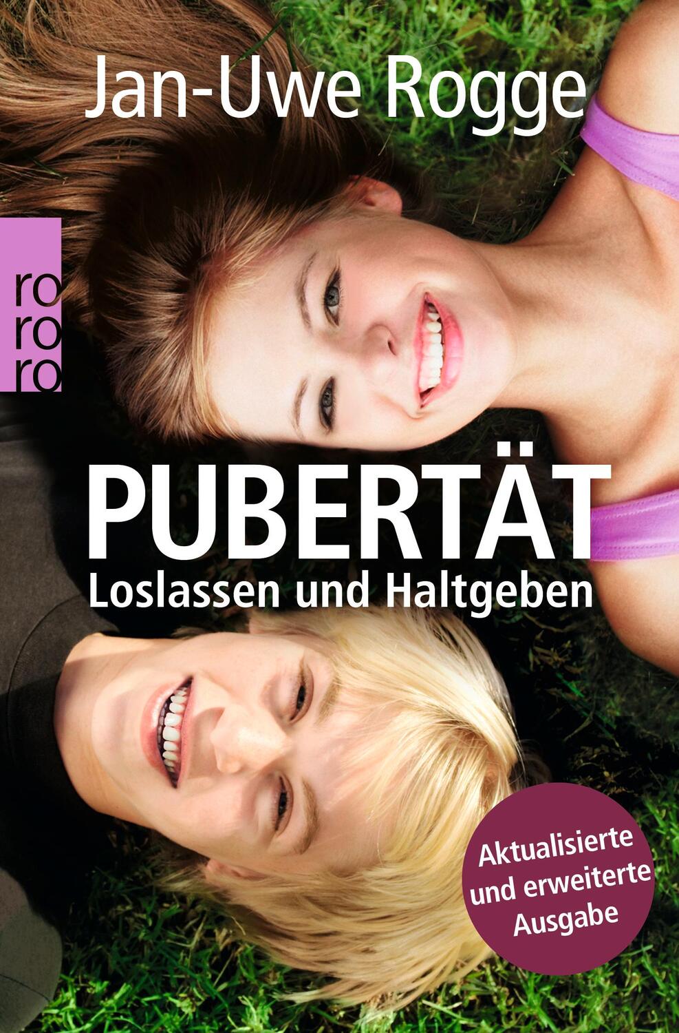 Cover: 9783499626555 | Pubertät - Loslassen und Haltgeben | Jan-Uwe Rogge | Taschenbuch