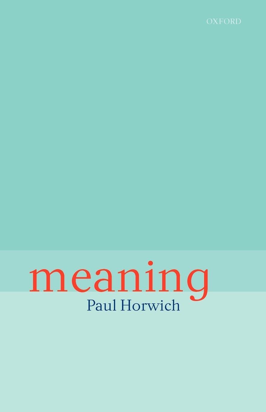 Cover: 9780198238249 | Meaning | Paul Horwich | Taschenbuch | Paperback | Englisch | 1998