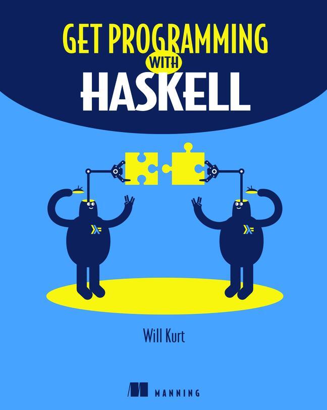Cover: 9781617293764 | Get Programming with Haskell | Will Kurt | Taschenbuch | Englisch