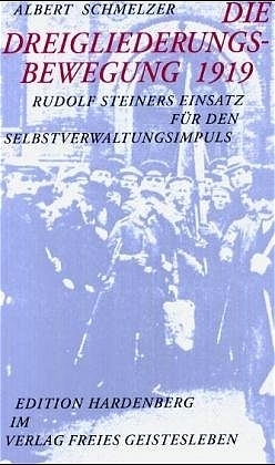 Cover: 9783772510809 | Die Dreigliederungsbewegung 1919 | Albert Schmelzer | Taschenbuch