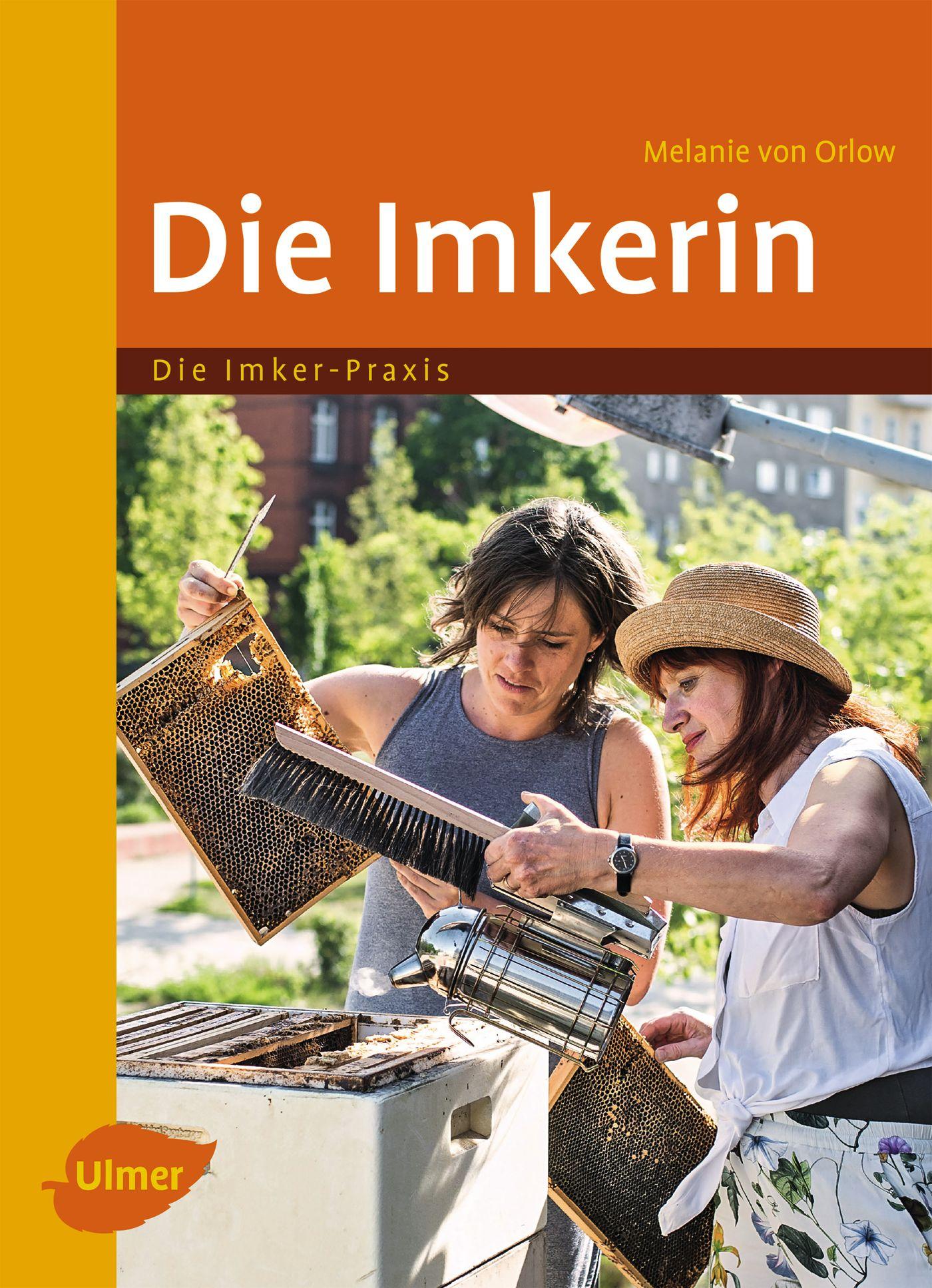 Cover: 9783800108756 | Die Imkerin | Melanie von Orlow | Taschenbuch | 128 S. | Deutsch