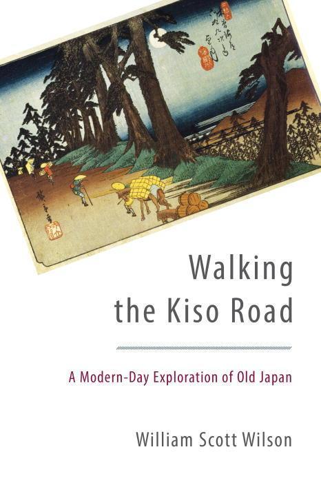 Cover: 9781611801255 | Walking the Kiso Road: A Modern-Day Exploration of Old Japan | Wilson