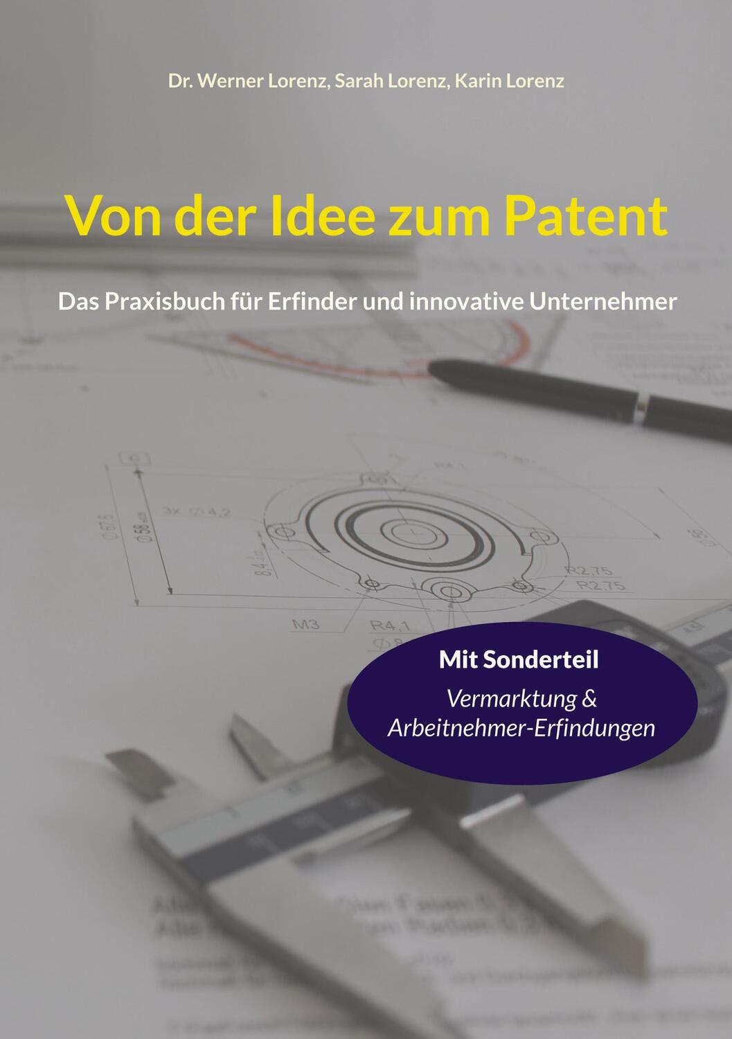 Cover: 9783754398975 | Von der Idee zum Patent | Werner Lorenz (u. a.) | Taschenbuch