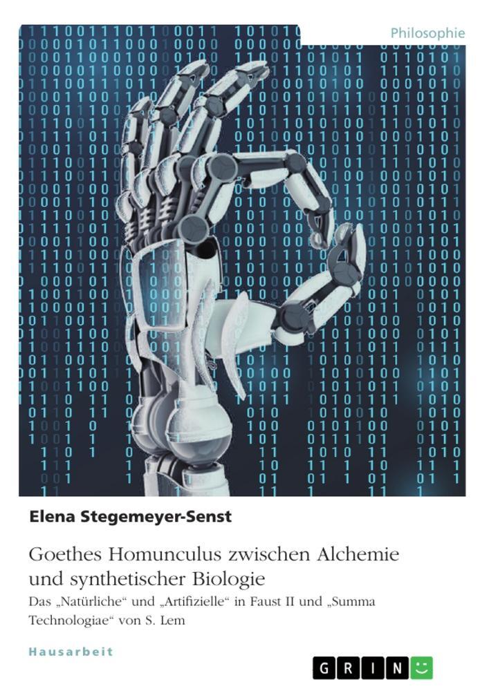 Cover: 9783668212466 | Goethes Homunculus zwischen Alchemie und synthetischer Biologie | Buch