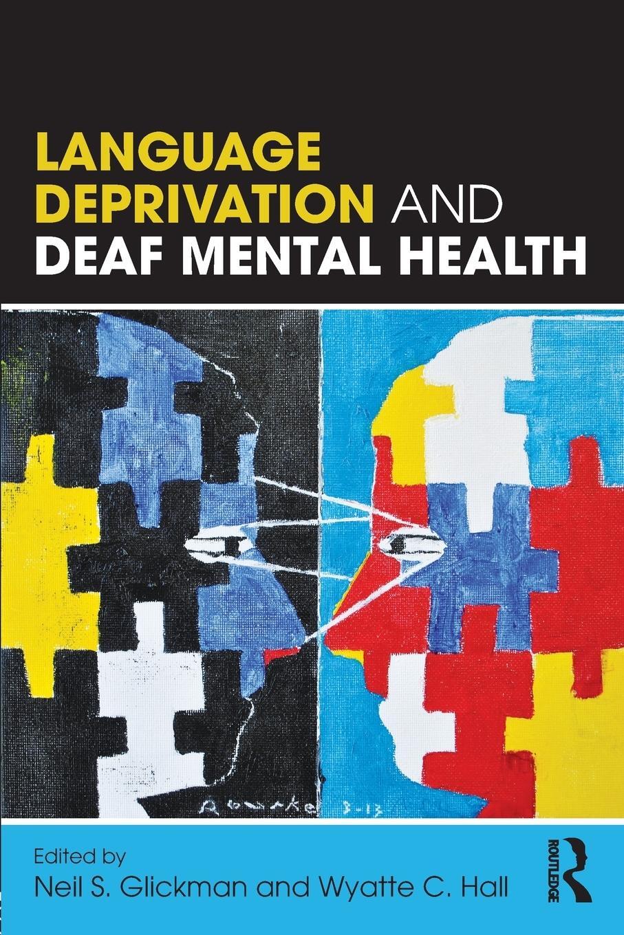 Cover: 9781138735392 | Language Deprivation and Deaf Mental Health | Neil S. Glickman (u. a.)