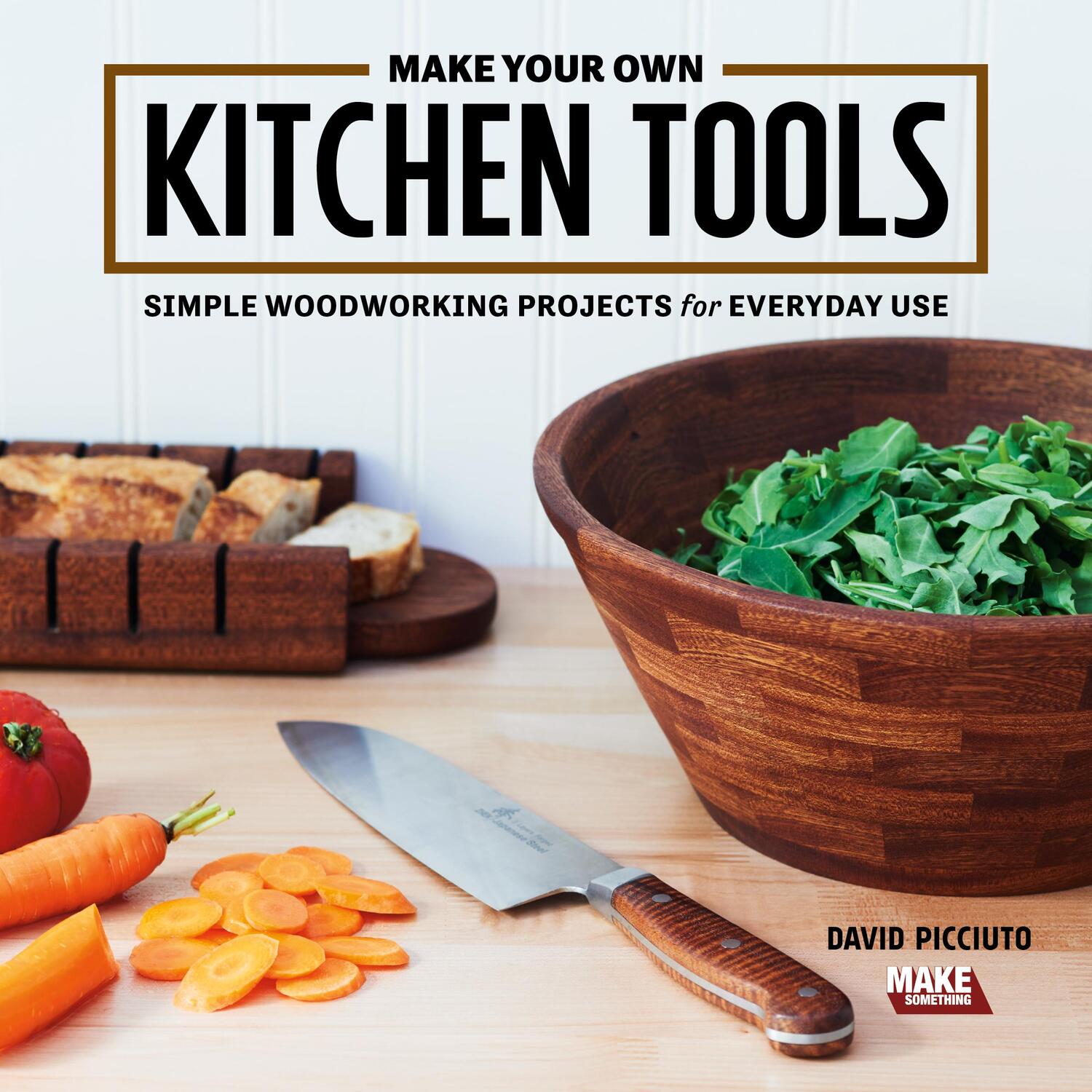 Cover: 9781950934027 | Make Your Own Kitchen Tools | David Picciuto | Taschenbuch | Englisch