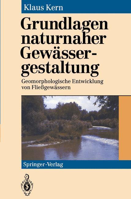 Cover: 9783540575382 | Grundlagen naturnaher Gewässergestaltung | Klaus Kern | Taschenbuch