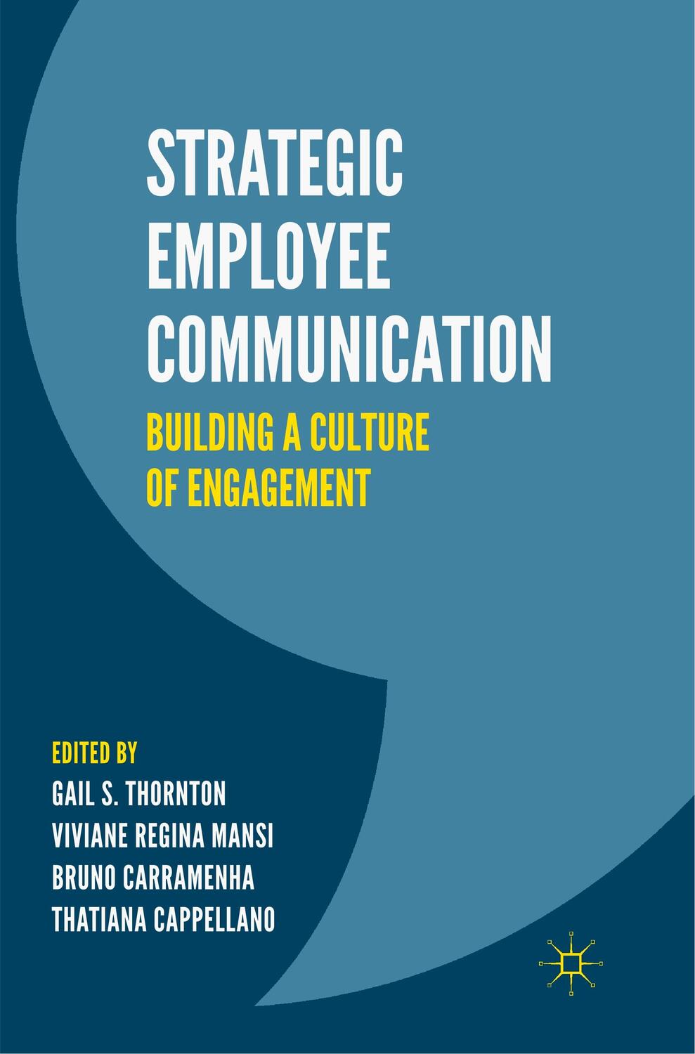Cover: 9783030074227 | Strategic Employee Communication | Building a Culture of Engagement