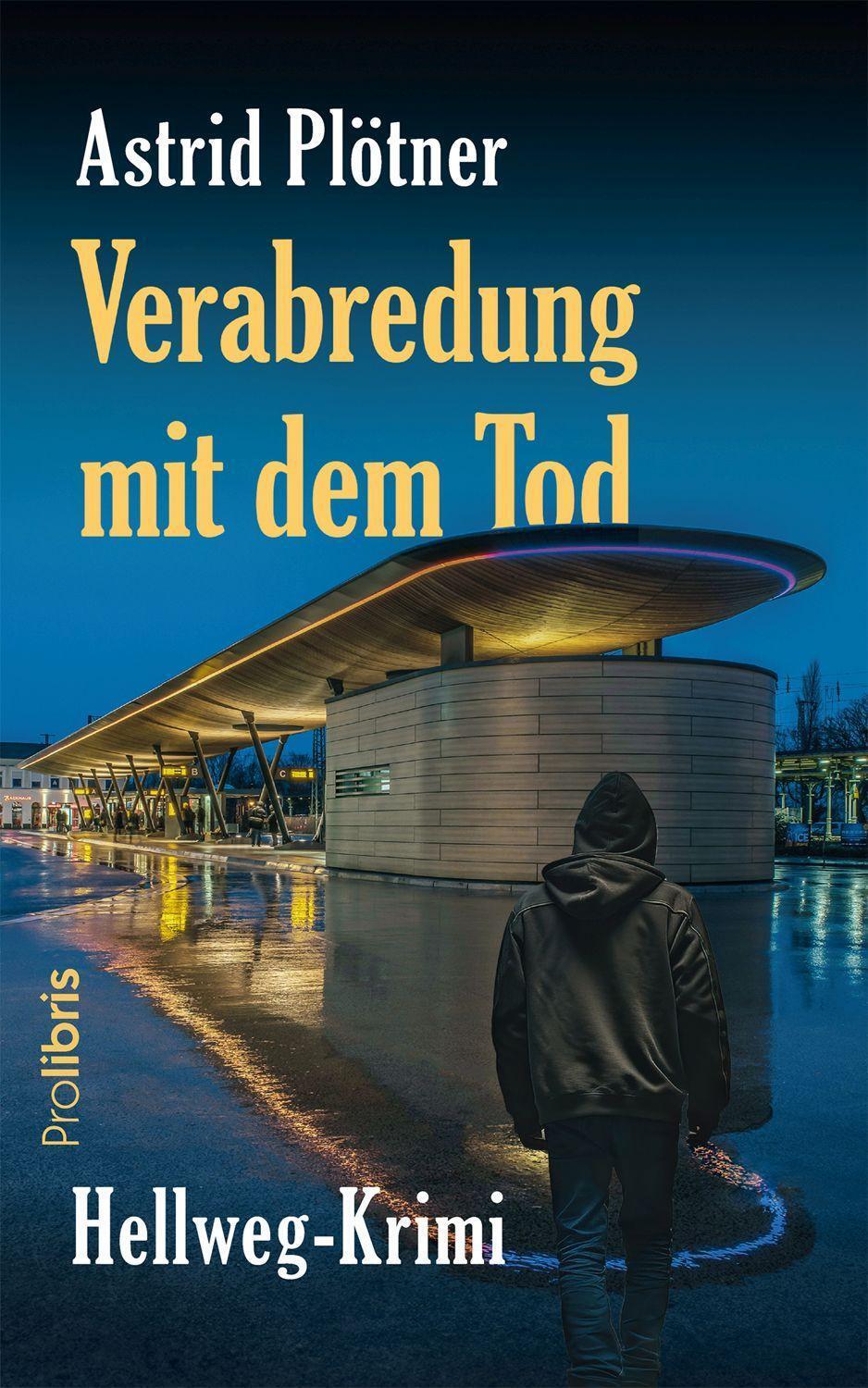 Cover: 9783954752607 | Verabredung mit dem Tod | Hellweg-Krimi | Astrid Plötner | Taschenbuch