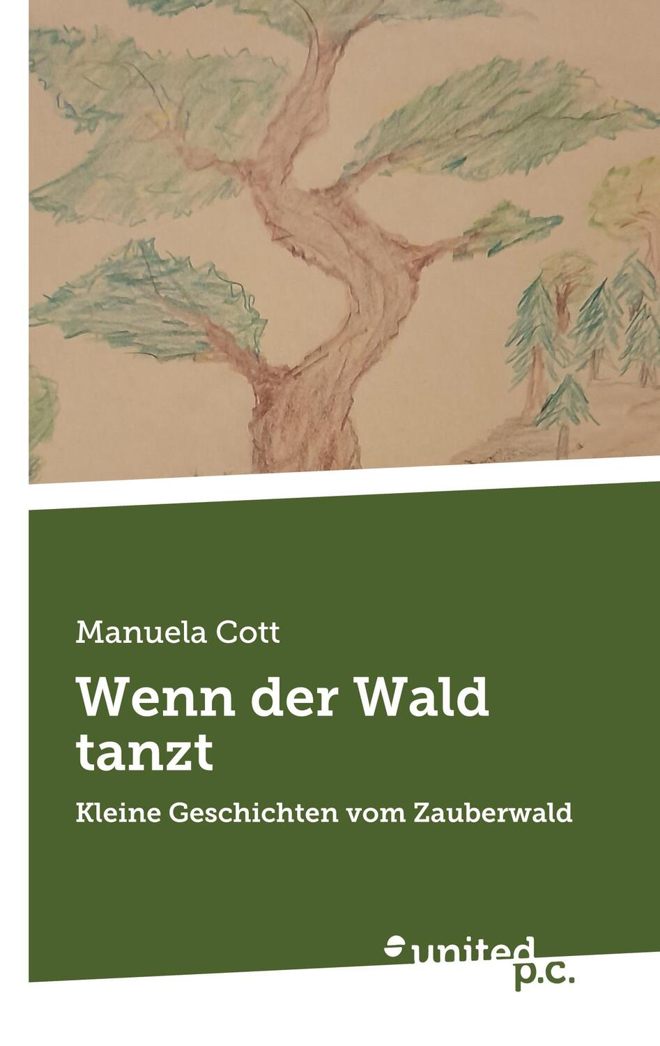 Cover: 9783710305726 | Wenn der Wald tanzt | Kleine Geschichten vom Zauberwald | Manuela Cott