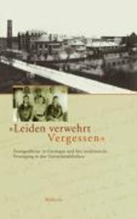Cover: 9783835301528 | »Leiden verwehrt Vergessen« | Taschenbuch | 301 S. | Deutsch | 2007