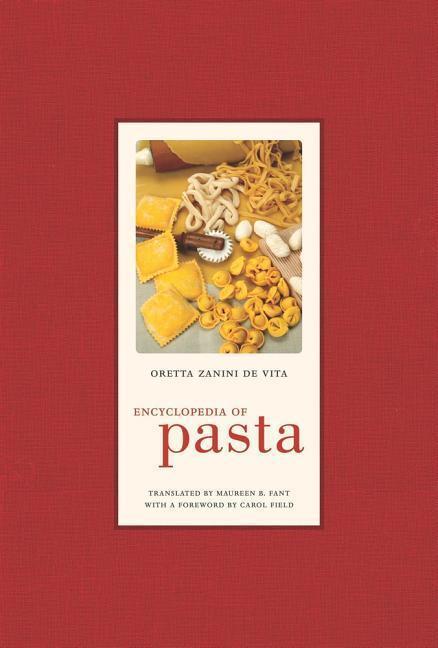 Cover: 9780520255227 | Encyclopedia of Pasta | Volume 26 | Oretta Zanini De Vita | Buch