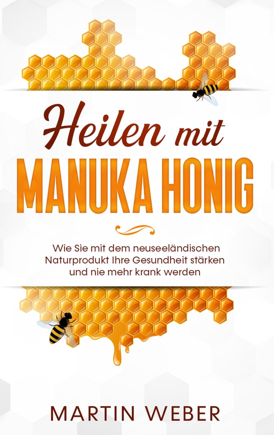 Cover: 9783751919678 | Heilen mit Manuka Honig: Wie Sie mit dem neuseeländischen...