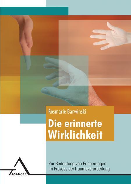 Cover: 9783893345458 | Die erinnerte Wirklichkeit  | Rosmarie Barwinski | Taschenbuch | 2009
