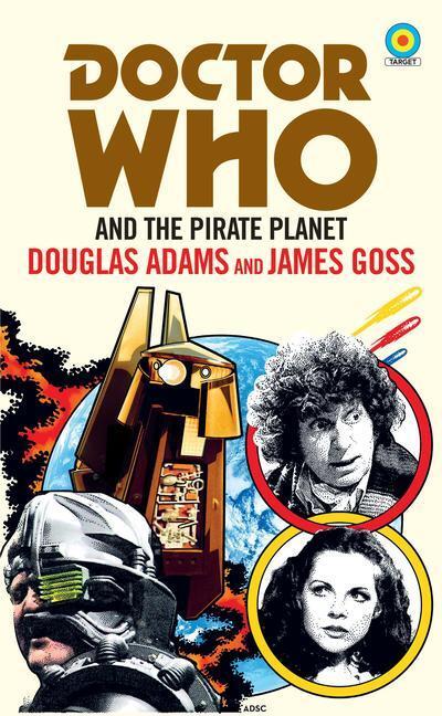 Cover: 9781785945304 | Doctor Who and The Pirate Planet (target collection) | Adams (u. a.)