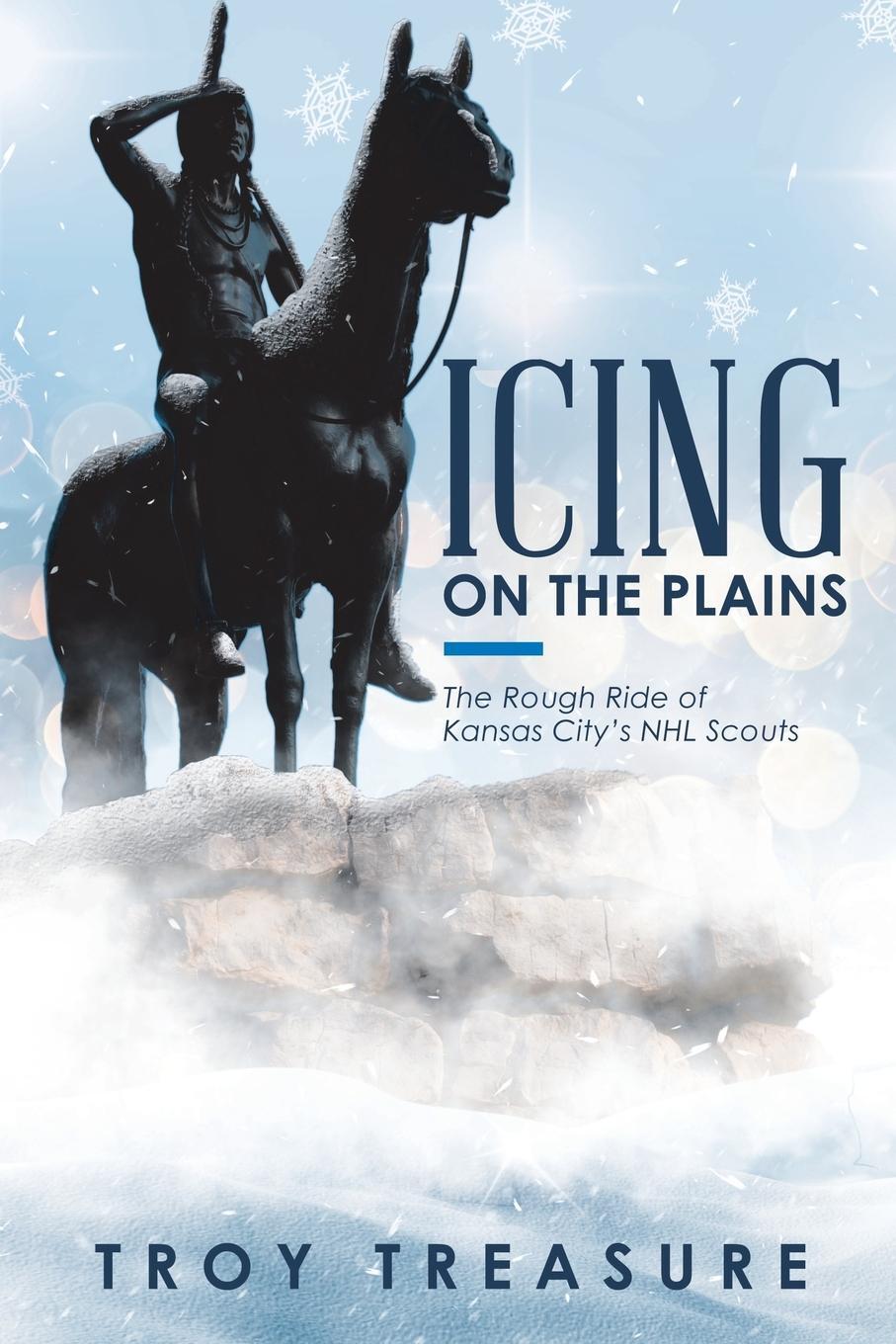 Cover: 9781982214067 | Icing on the Plains | The Rough Ride of Kansas City's NHL Scouts