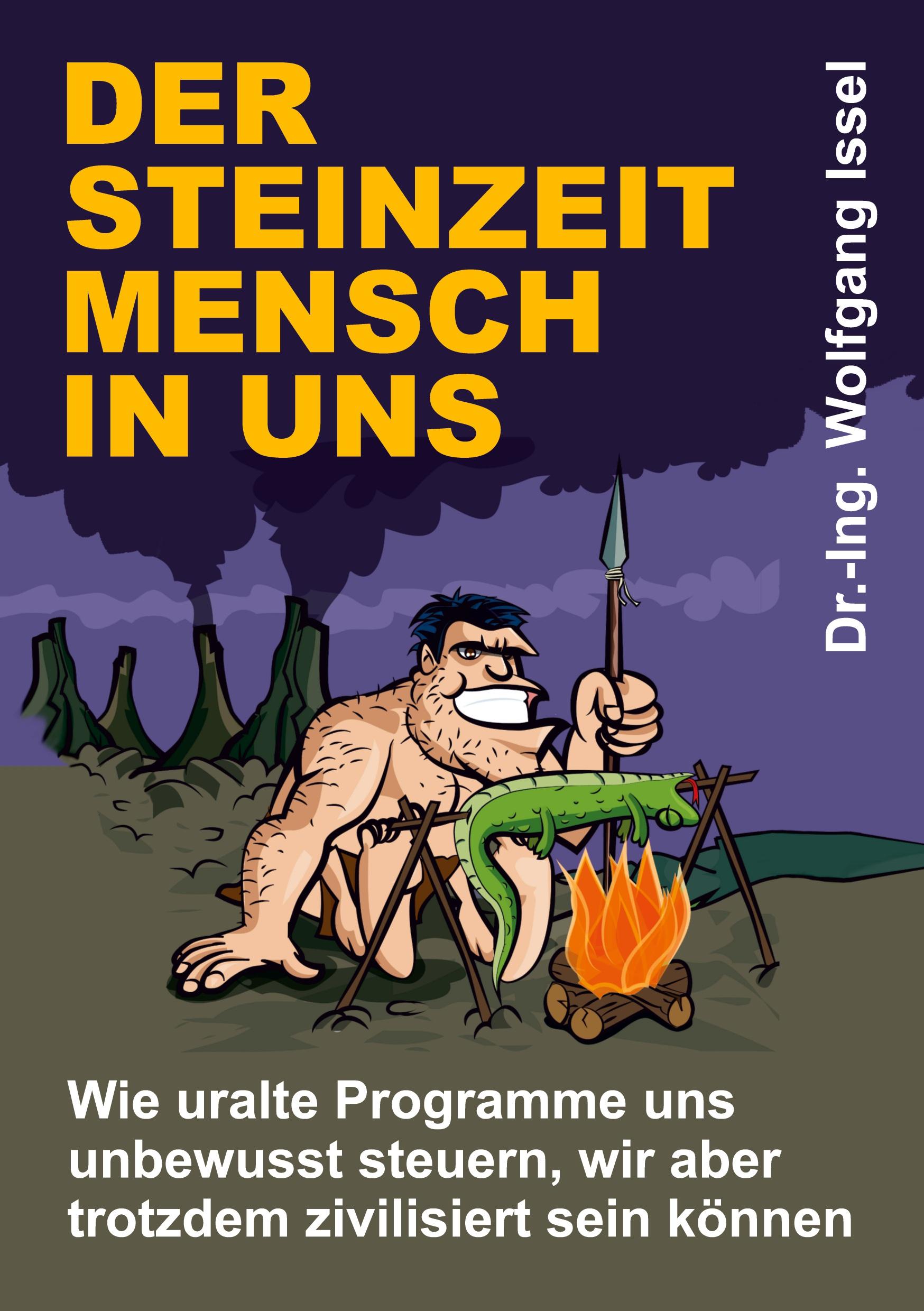 Cover: 9783347133563 | Der Steinzeitmensch in uns ¿ Wie uralte Programme uns unbewusst...