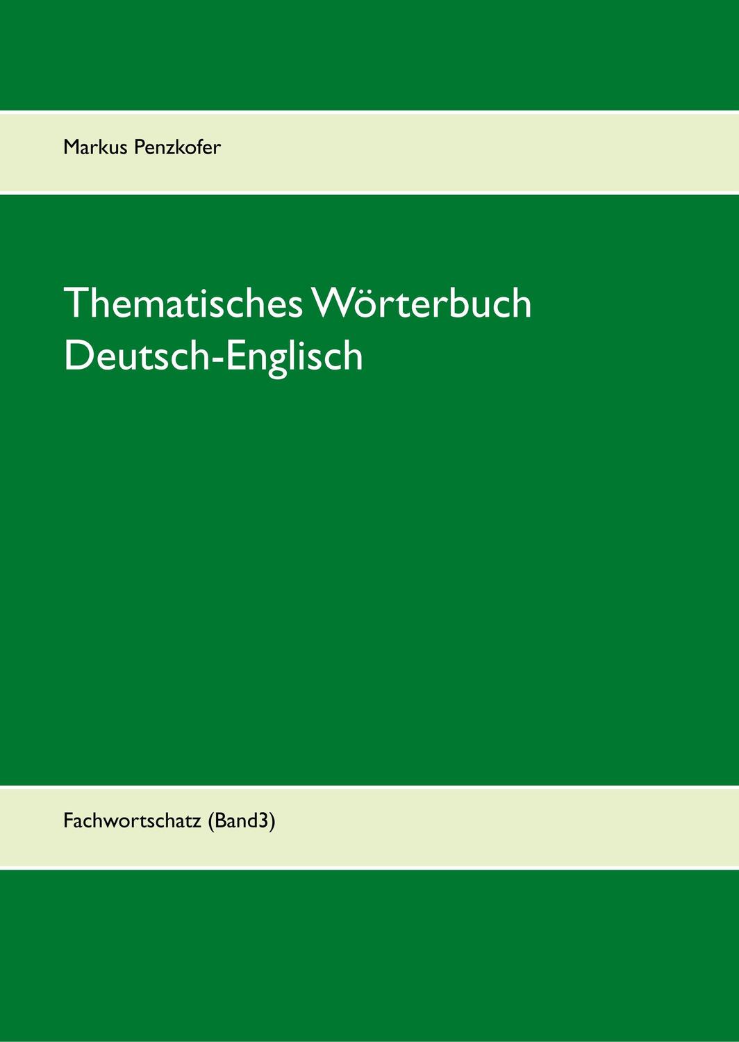 Cover: 9783743195509 | Thematisches Wörterbuch Deutsch-Englisch (3) | Fachwortschatz (Band3)