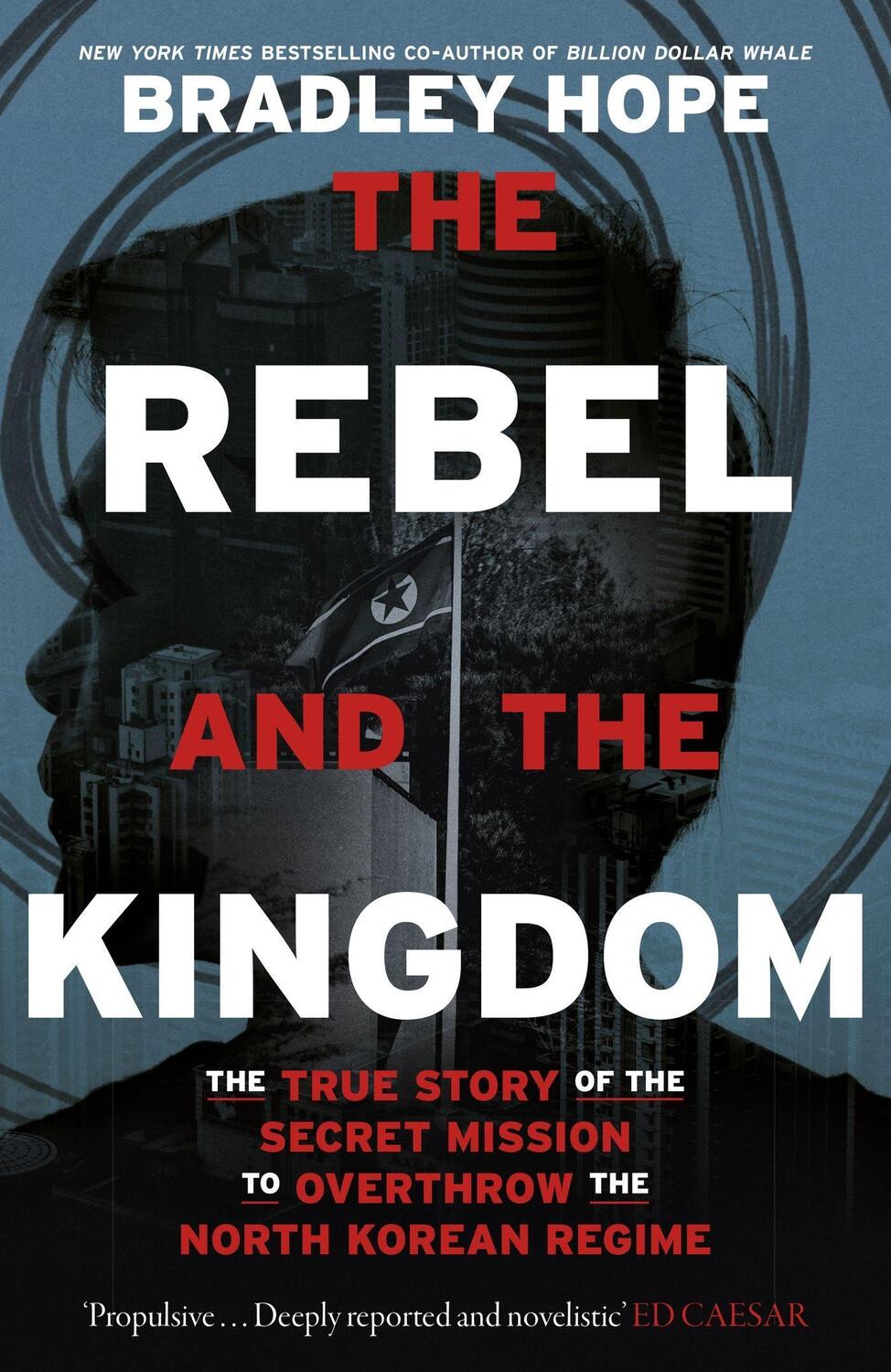 Cover: 9781399806183 | The Rebel and the Kingdom | Bradley Hope | Taschenbuch | Englisch