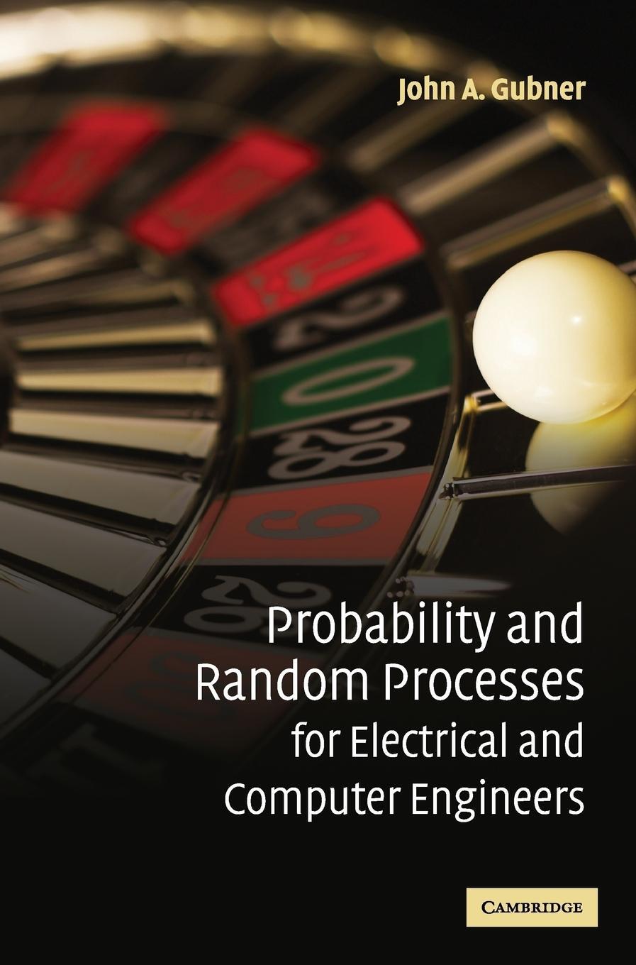 Cover: 9780521864701 | Probability and Random Processes for Electrical and Computer Engineers