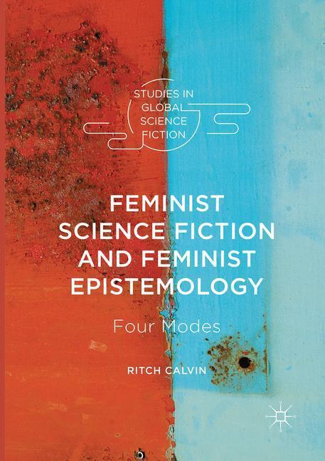 Cover: 9783319812922 | Feminist Science Fiction and Feminist Epistemology | Four Modes | Buch