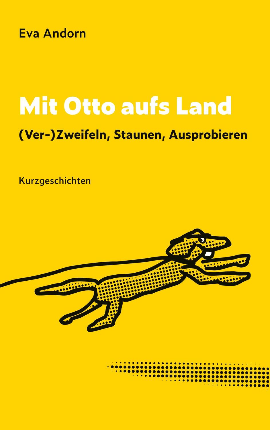 Cover: 9783753407708 | Mit Otto aufs Land | (Ver)-Zweifeln, Staunen, Ausprobieren | Andorn