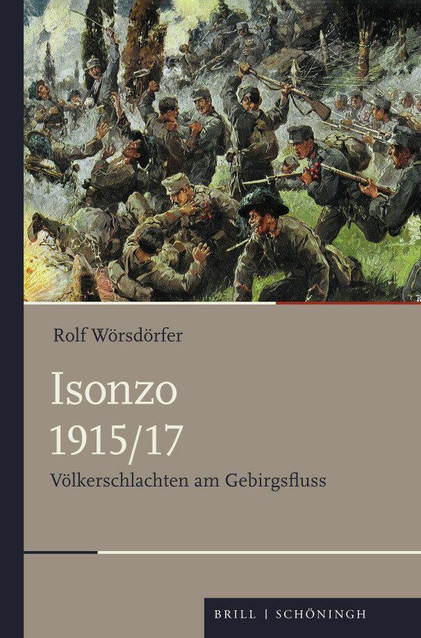 Cover: 9783506702654 | Isonzo 1915/17 | Völkerschlachten am Gebirgsfluss | Rolf Wörsdörfer