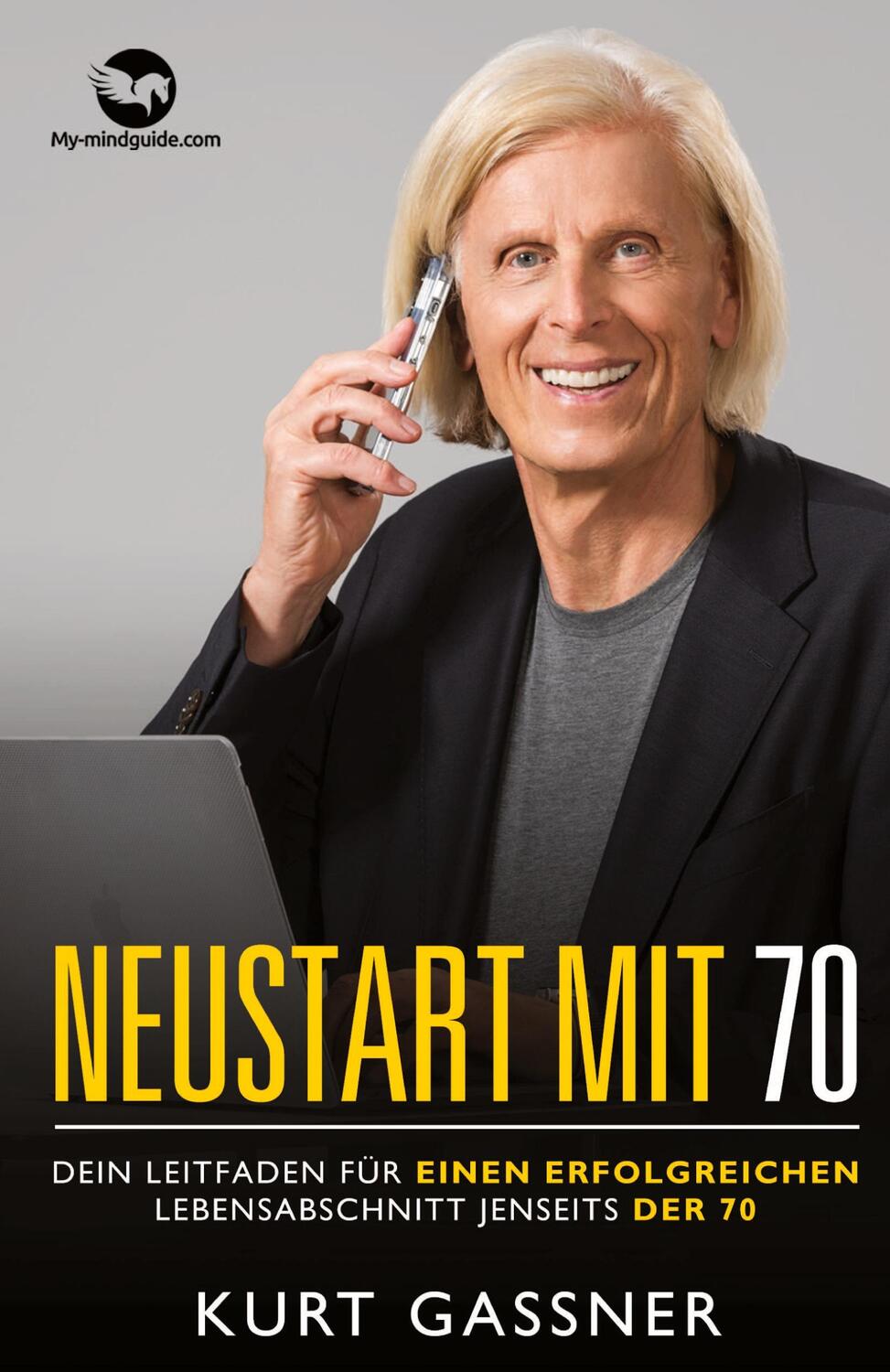 Cover: 9783987930126 | Neustart Mit 70 | Kurt Friedrich Gassner | Taschenbuch | Paperback