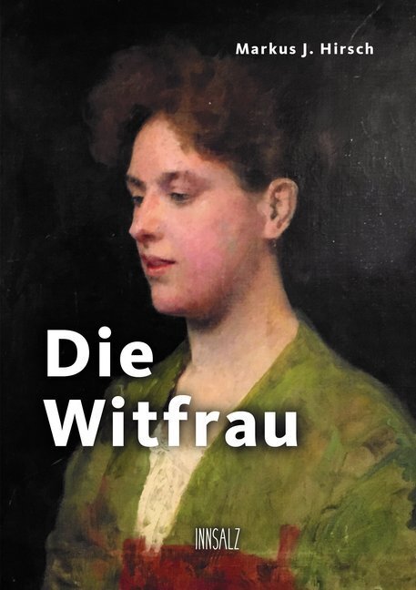 Cover: 9783903321281 | Die Witfrau | Markus J. Hirsch | Buch | Kartoniert / Broschiert | 2020