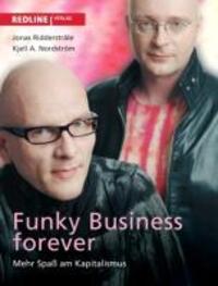 Cover: 9783868813661 | Funky Business Forever | Mehr Spaß am Kapitalismus | Ridderstråle