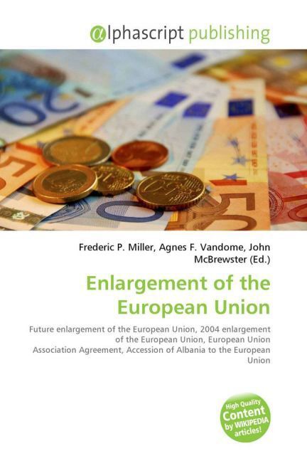 Cover: 9786130009328 | Enlargement of the European Union | Frederic P. Miller (u. a.) | Buch