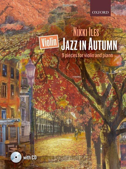 Cover: 9780193407671 | Violin Jazz in Autumn | 9 pieces for violin and piano | Nikki Iles