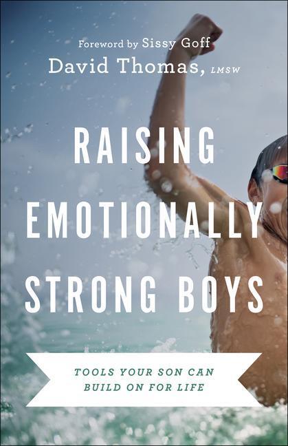 Cover: 9780764239984 | Raising Emotionally Strong Boys: Tools Your Son Can Build on for Life
