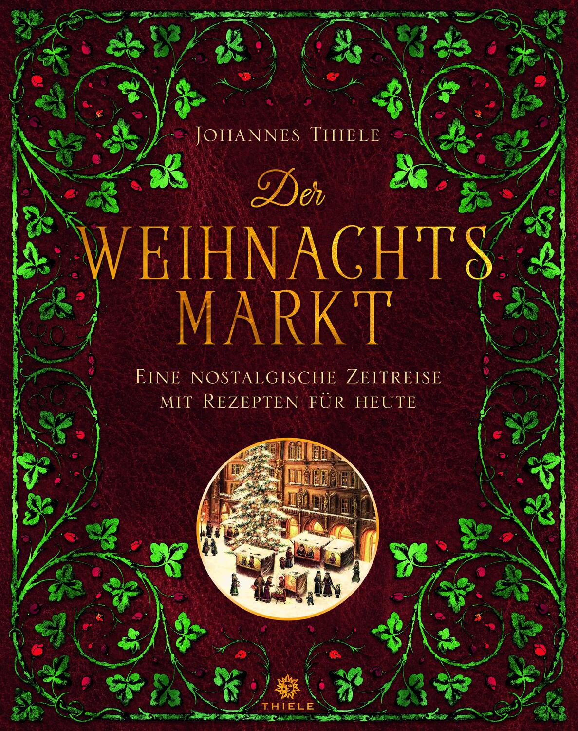 Cover: 9783851794915 | Der Weihnachtsmarkt | Johannes Thiele | Buch | 240 S. | Deutsch | 2023