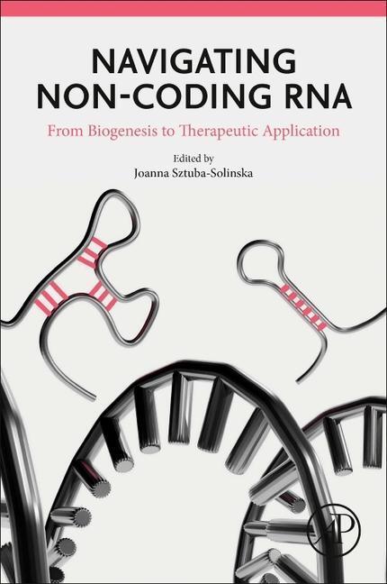 Cover: 9780323904063 | Navigating Non-coding RNA | From Biogenesis to Therapeutic Application
