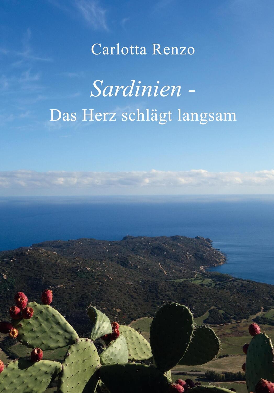 Cover: 9783347008472 | Sardinien - Das Herz schlägt langsam | Carlotta Renzo | Buch | 392 S.