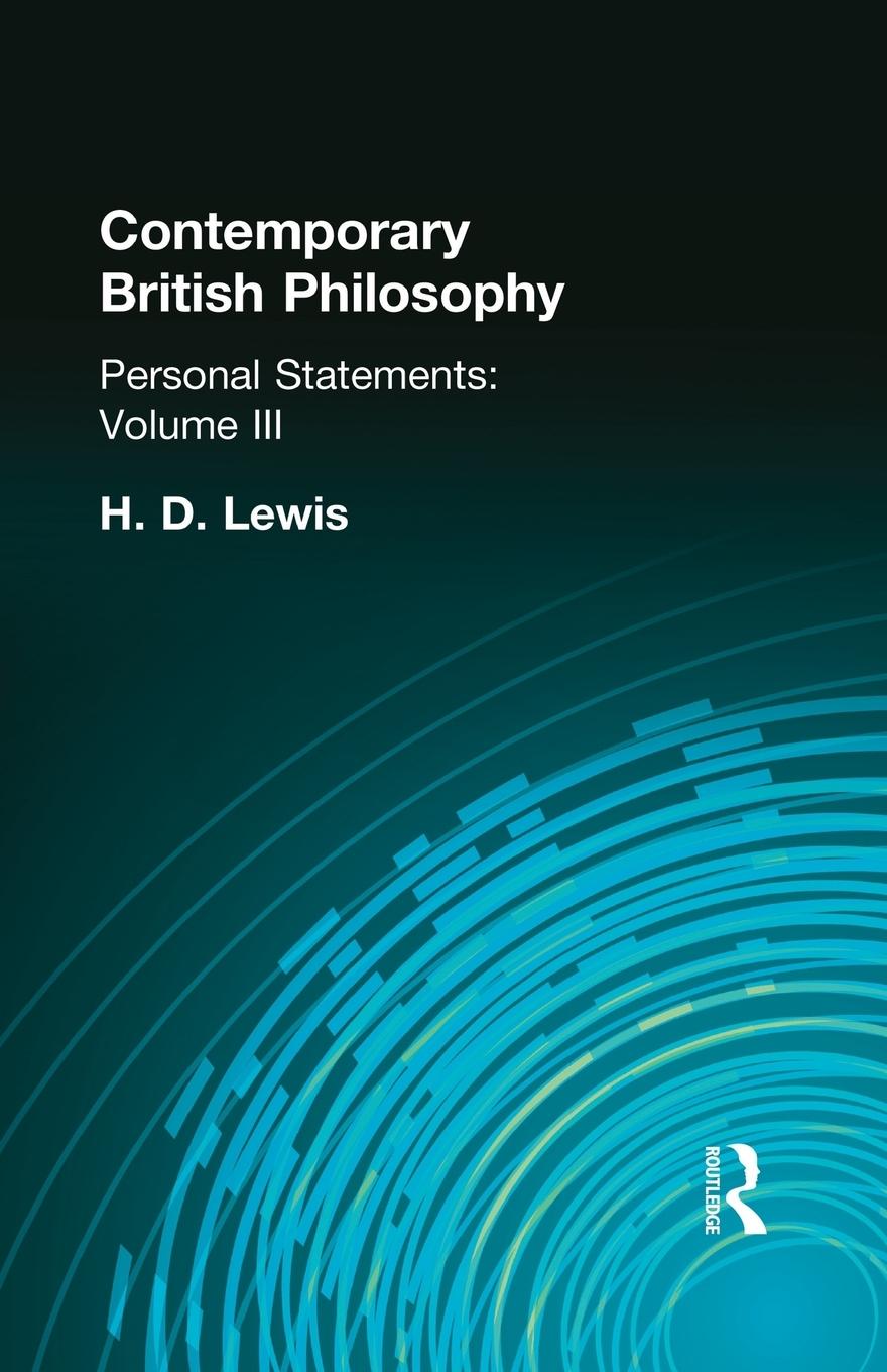 Cover: 9781138870710 | Contemporary British Philosophy | Personal Statements Third Series