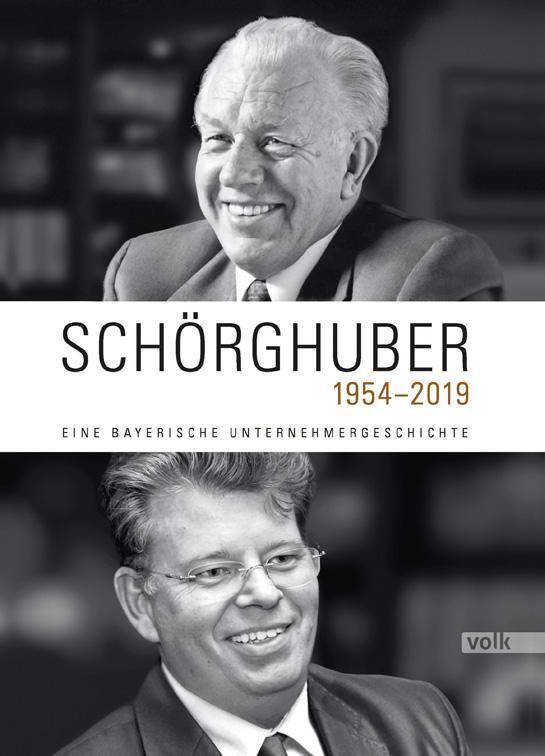 Cover: 9783862223343 | Schörghuber 1954-2019 | Eine bayerische Unternehmergeschichte | Buch