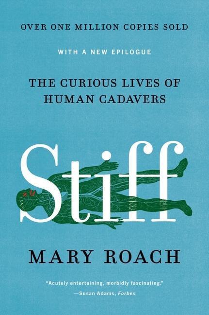 Cover: 9780393881721 | Stiff | The Curious Lives of Human Cadavers | Mary Roach | Taschenbuch