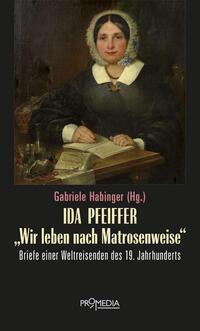 Cover: 9783853715246 | Ida Pfeiffer - "Wir leben nach Matrosenweise" | Ida Pfeiffer | Buch