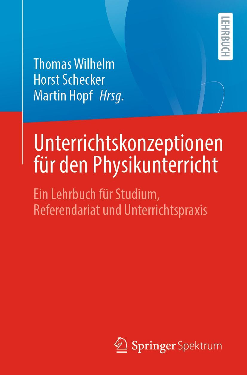 Cover: 9783662630525 | Unterrichtskonzeptionen für den Physikunterricht | Wilhelm (u. a.)