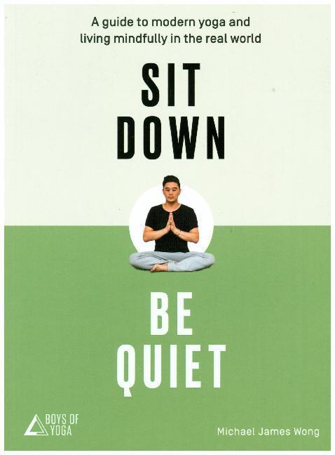 Cover: 9780008249656 | Sit Down, Be Quiet | A modern guide to yoga and mindful living | Buch