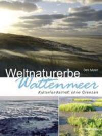 Cover: 9783804213142 | Weltnaturerbe Wattenmeer | Kulturlandschaft ohne Grenzen | Dirk Meier