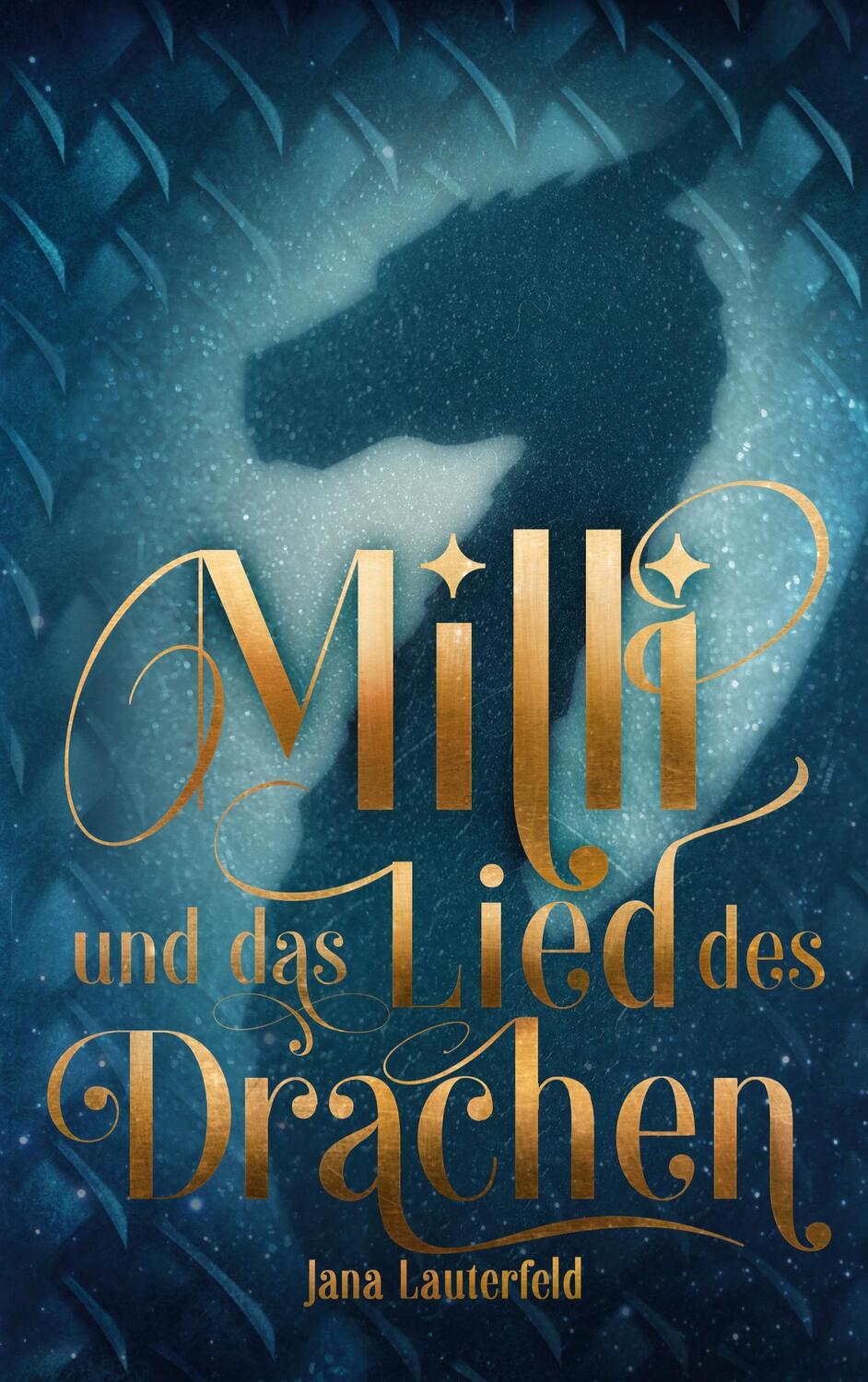Cover: 9783754352144 | Milli und das Lied des Drachen | Jana Lauterfeld | Taschenbuch