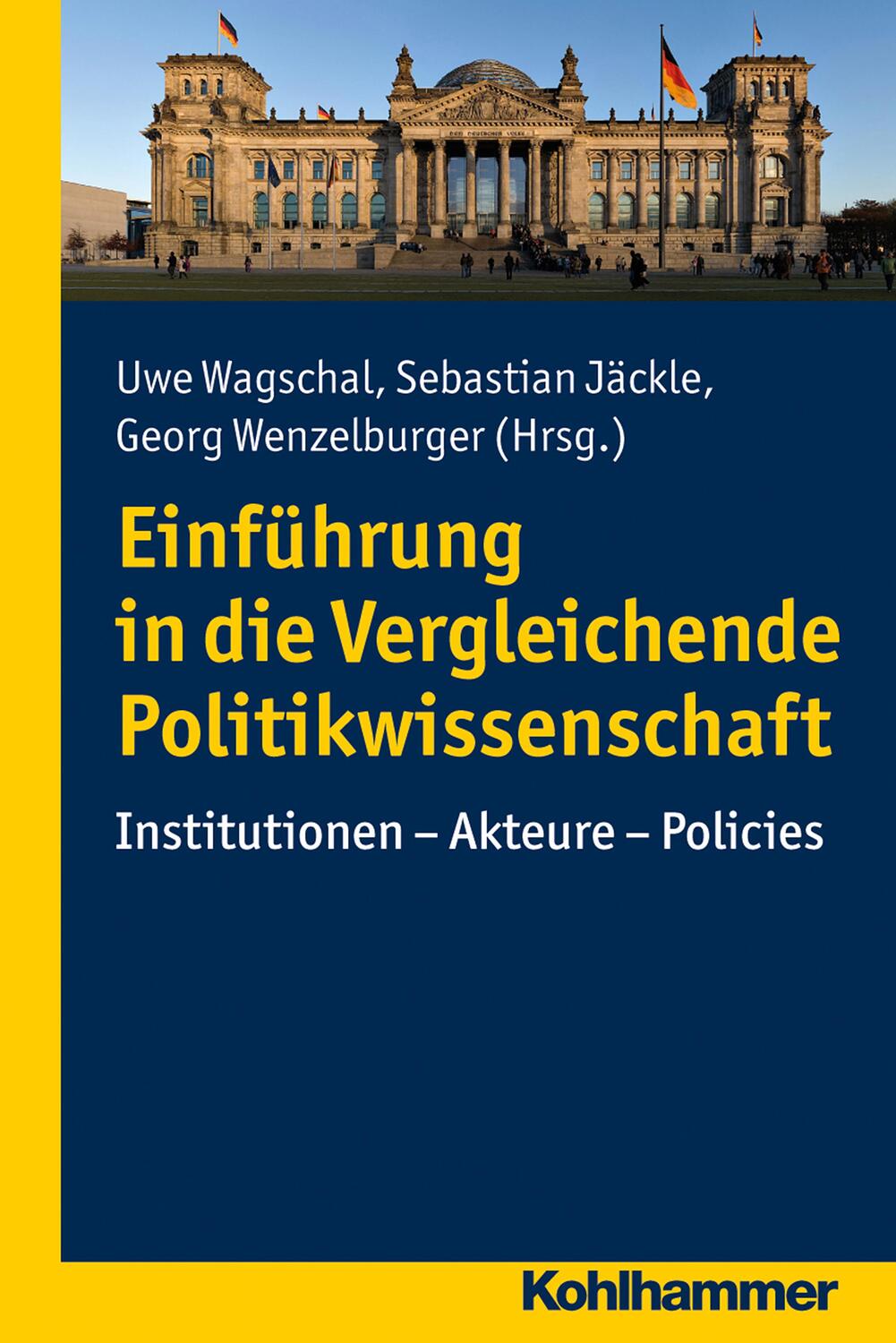 Cover: 9783170289642 | Einführung in die Vergleichende Politikwissenschaft | Wagschal (u. a.)