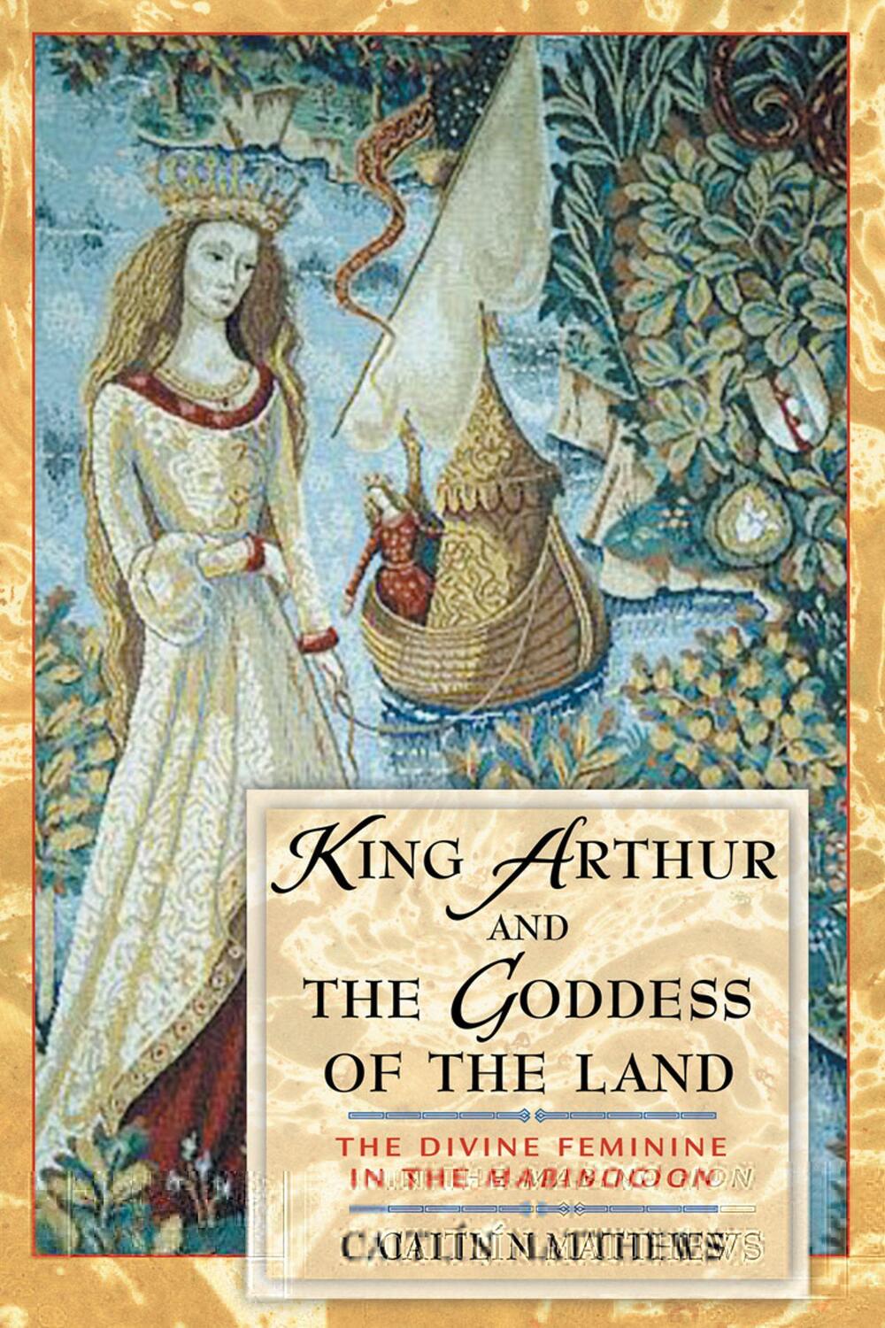 Cover: 9780892819218 | King Arthur and the Goddess of the Land: The Divine Feminine in the...