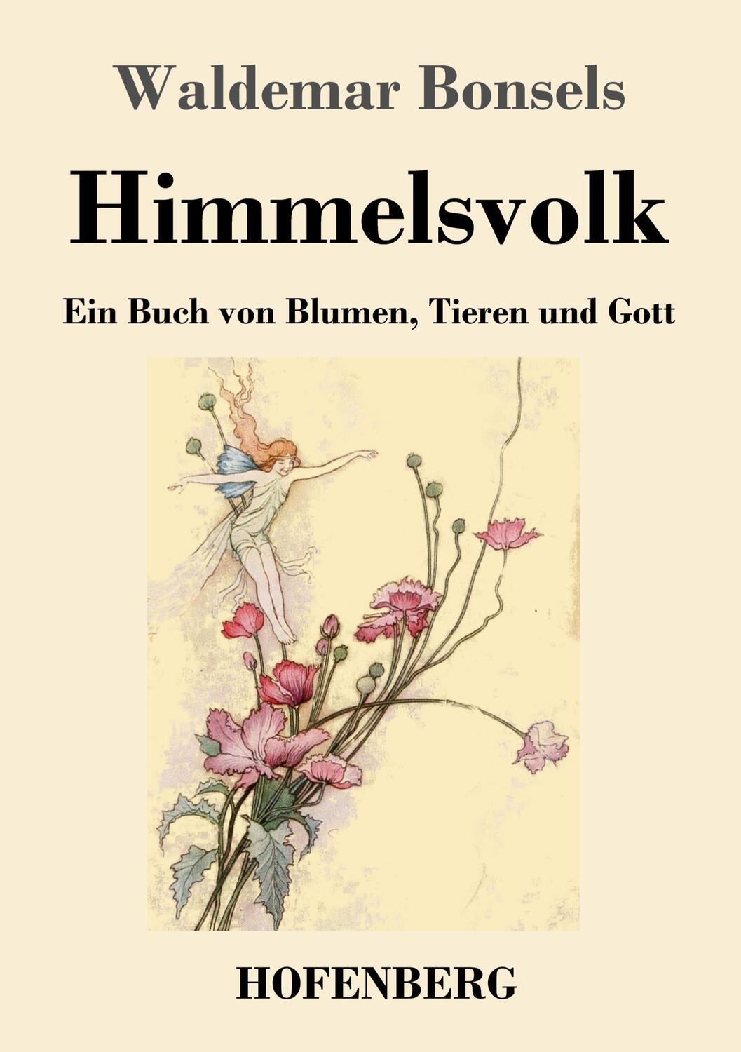 Cover: 9783743746244 | Himmelsvolk | Ein Buch von Blumen, Tieren und Gott | Waldemar Bonsels