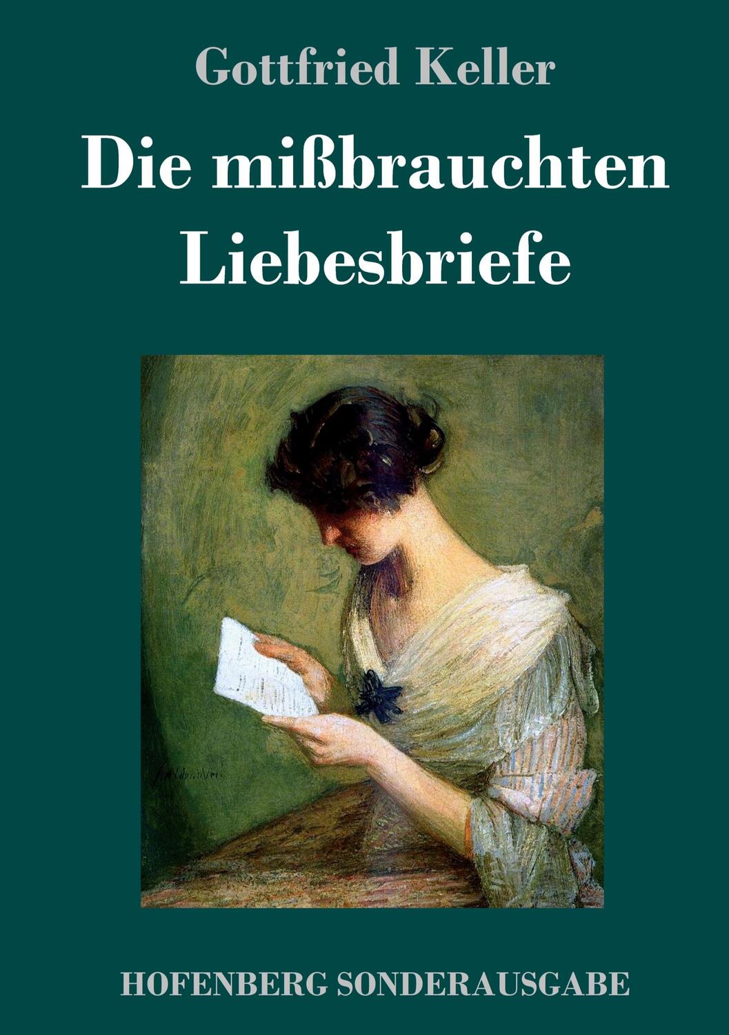 Cover: 9783743723009 | Die mißbrauchten Liebesbriefe | Gottfried Keller | Buch | 68 S. | 2018